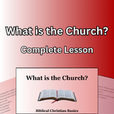What is the Church? Adult Bible Class / Study / Sermon (2 Days)