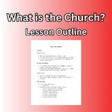 What is the Church? Outline