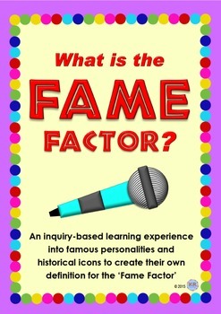 Preview of What is the FAME FACTOR? -Inquiry-based learning experience (Grade 5-8)