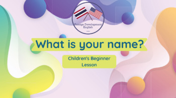 Preview of What is your name? - Children's Beginner ESL Lesson