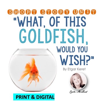 Preview of What, of this Goldfish, Would You Wish? Short Story Analysis Unit