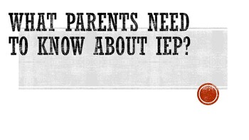Preview of What parents need to know about IEP? PowerPoint presentation