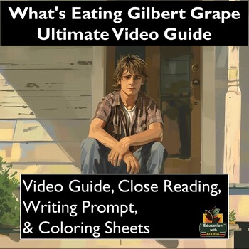 Preview of What's Eating Gilbert Grape Video Guide: Worksheets, Reading, & Coloring!