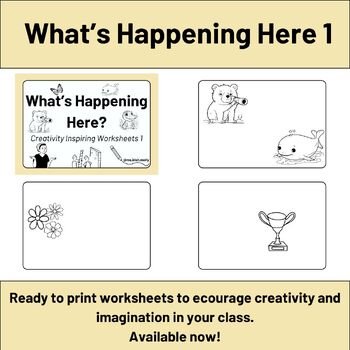Preview of What's Happening Here? - Creativity Inspiring Worksheets 1