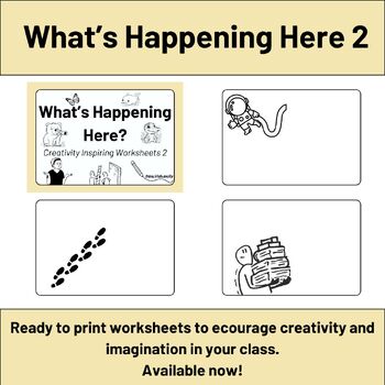 Preview of What's Happening Here? - Creativity Inspiring Worksheets 2