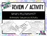 What's My Pattern?? Arithmetic Sequences Activity (GSE Algebra 1)