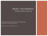 What's The Problem? Problem Based Learning and STEM