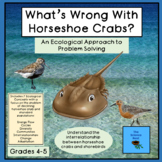 What's Wrong With Horseshoe Crabs: An Ecological Approach 