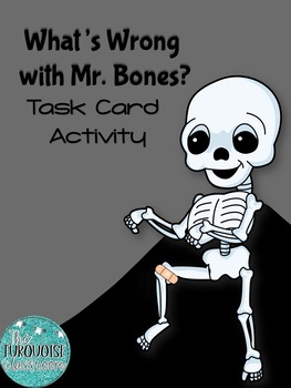 Preview of What's Wrong With Mr. Bones? Science Task Cards | Skeletal System Activity