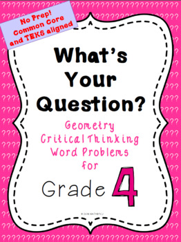 Preview of What's Your Question?  Geometry Critical Thinking Word Problems