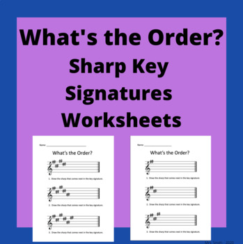 Preview of What's the Order? Sharp Key Signatures Worksheets!