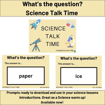 Preview of What's the Question? - Science Talk Time