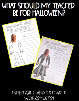 Preview of What should my teacher be for Halloween?  (READY TO PRINT & EDITABLE)