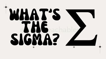 Preview of What the Sigma? - A PowerPoint Presentation and Game for Middle School Students