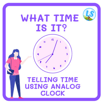 Preview of What time is it? Telling Time - Analog Clocks - PowerPoint Presentation