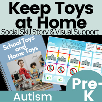 Preview of Preschool Social Story Leave Toys at Home and Autism Visual Support Calendar