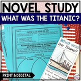 What was the Titanic? Novel Study | PRINTABLE AND DIGITAL