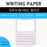 Lined Writing Paper with Box | What Will I Do Over Break