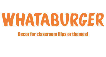 Preview of Whataburger Classroom Decor for Classroom Flip or Theme