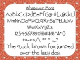 Whatever Font {True Type Font for personal and commercial use}