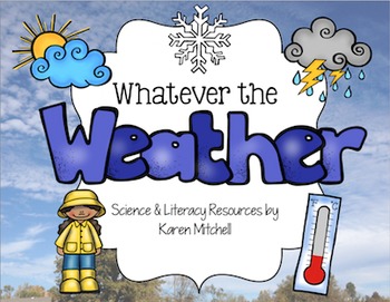 Preview of Whatever the Weather: Science and Literacy Resources