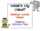 What's My Value? Spelling Words Center (2 centers)