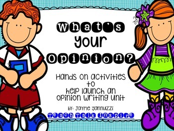 Preview of What's Your Opinion? Hands on Activities to Help Launch an Opinion Writing Unit