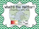 SCIENCE: What's the Matter?- Properties of Matter Investig