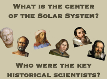 Preview of What's the center of the Solar System?  Geocentric/Heliocentric