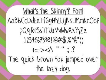 Preview of What's the skinny? Font {True Type Font for personal and commercial use}