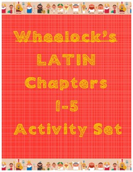 Preview of Wheelock Chapters 1-5 Homework and Activities (37 Resources!)