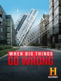 When Big Things Go Wrong - 6 episode bundle - History Chan