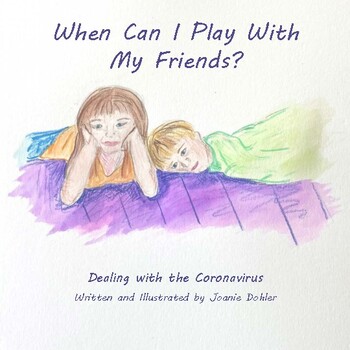 Preview of When Can I Play with My Friends?  Dealing with the Coronavirus