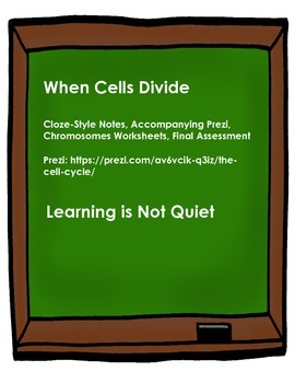 Preview of When Cells Divide (CLOZE Notes, Prezi, Worksheets, Assessment)