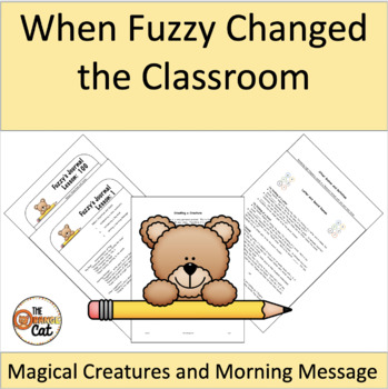 Preview of When Fuzzy Changed the Classroom:  Magical Creatures and Morning Message