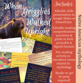 Preview of When Grizzlies Walked Upright Native American Creation Myth Slides & Worksheets