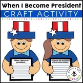 Presidents Day Craft | When I Become President Writing Prompts