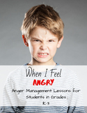 When I Feel Angry: Anger Management Lessons for Students in K-3
