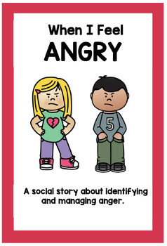 Preview of When I Feel Angry Social Story | Identifying and Managing Anger