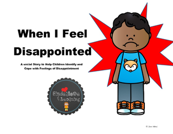 When I Feel Disappointed A Social Story By Kinderlove And Learning