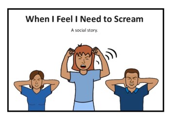 Preview of When I Feel I Need to Scream/ No Screaming Social Narrative Story & Poster