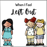 "When I Feel Left Out"  Helping Children Manage Social Exclusion