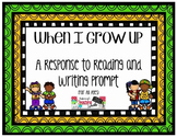 When I Grow Up - A Response to Reading and Writing Prompt