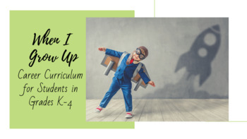 Preview of When I Grow Up - Digital Career Curriculum for Elementary School Students