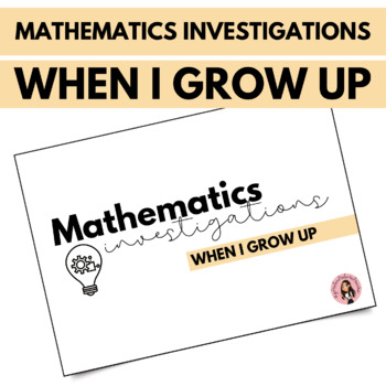 Preview of When I Grow Up - Volume 1: Mathematics Investigations