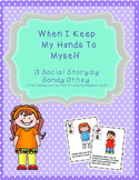 When I Keep My Hands to Myself: A Social Story