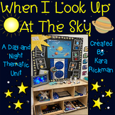 When I Look Up at the Sky: A Day and Night Thematic Unit