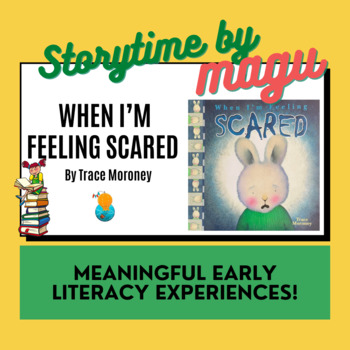 Preview of When I am Feeling Scared - (Meaningful Early Literacy Experiences) [Lesson Plan]
