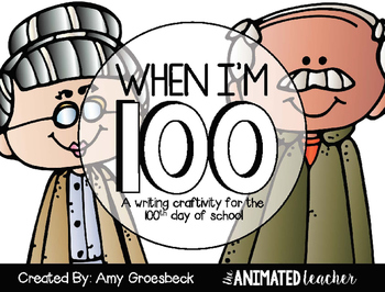 Preview of When I’m 100 Years Old – 100th Day Writing Craftivity