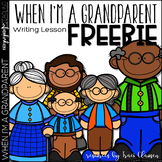 FREE When I'm a Grandparent - Grandparent's Day Writing Activity